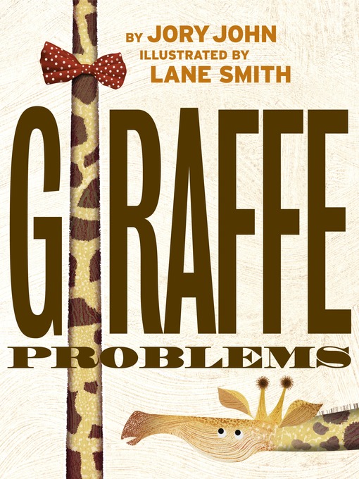 Title details for Giraffe Problems by Jory John - Available